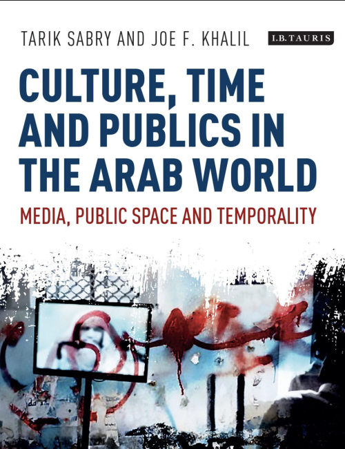 Culture, Time, And Publics In The Arab World